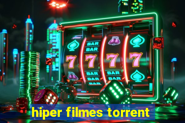 hiper filmes torrent